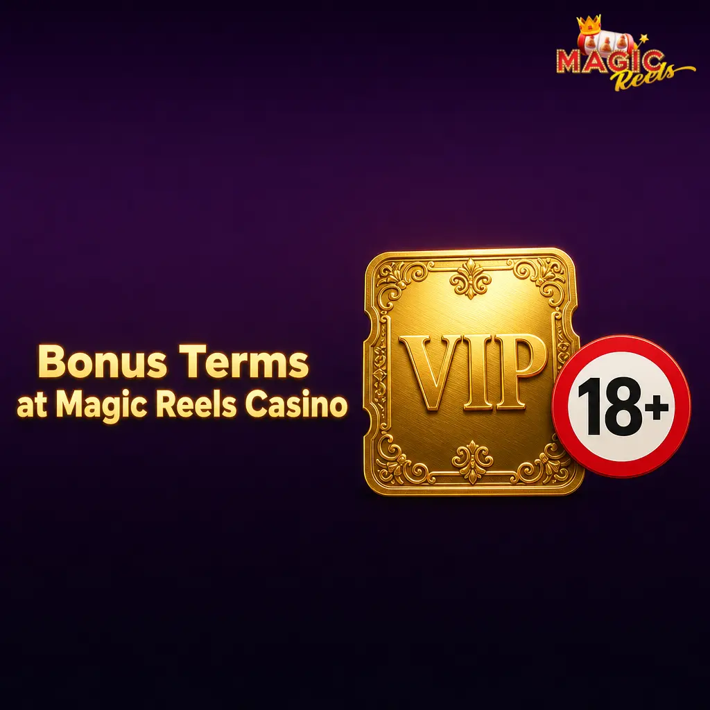 Magic Reels Casino bonus terms including wagering requirements, free spins, cashback rules, and UK player eligibility conditions